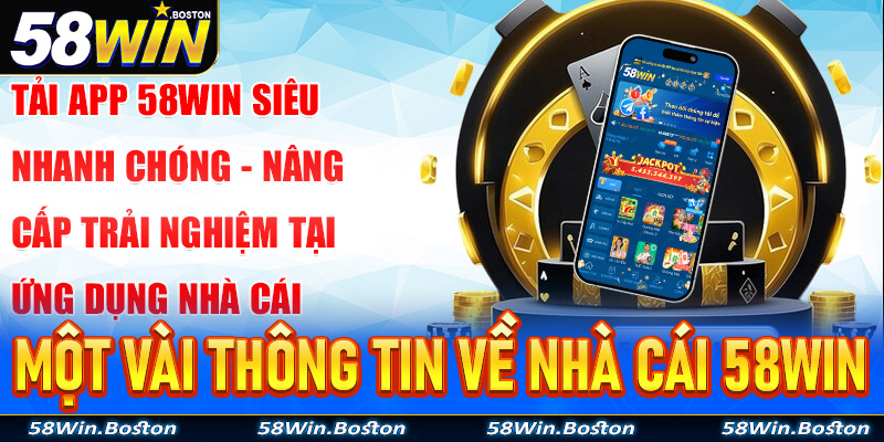 Một vài thông tin về nhà cái uy tín 58Win
