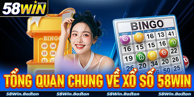 Tổng quan chung về trò chơi cá cược xổ số 58Win
