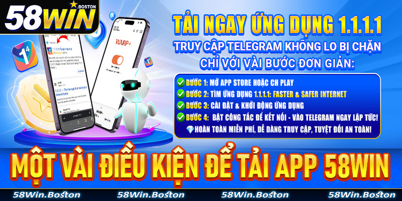 Một vài điều kiện để tải app 58Win thành công về tài khoản cá nhân là gì?